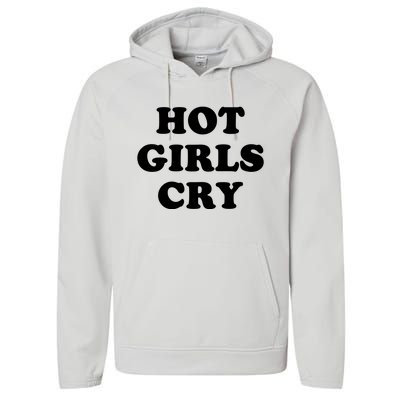 Hot Girls Cry Performance Fleece Hoodie