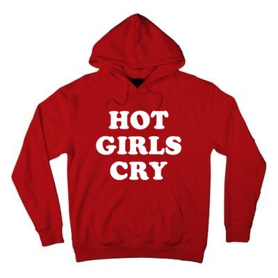 Hot Girls Cry Tall Hoodie