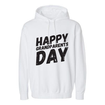 Happy Grandparents Day Gift And Present For All Garment-Dyed Fleece Hoodie