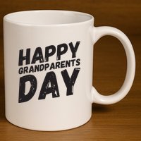 Happy Grandparents Day Gift And Present For All 11oz C Handle Ceramic Mug