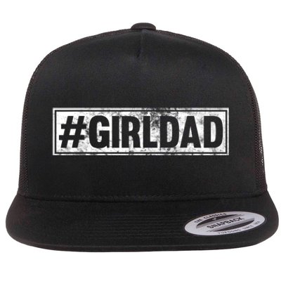 Hashtag Girl Dad Fathers Day Gift From Wife Or Daughter Flat Bill Trucker Hat