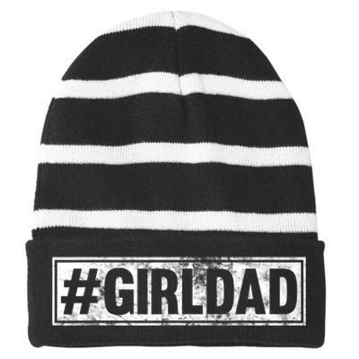 Hashtag Girl Dad Fathers Day Gift From Wife Or Daughter Striped Beanie with Solid Band