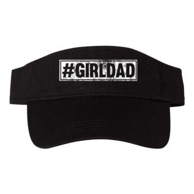 Hashtag Girl Dad Fathers Day Gift From Wife Or Daughter Valucap Bio-Washed Visor