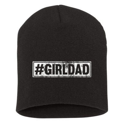 Hashtag Girl Dad Fathers Day Gift From Wife Or Daughter Short Acrylic Beanie