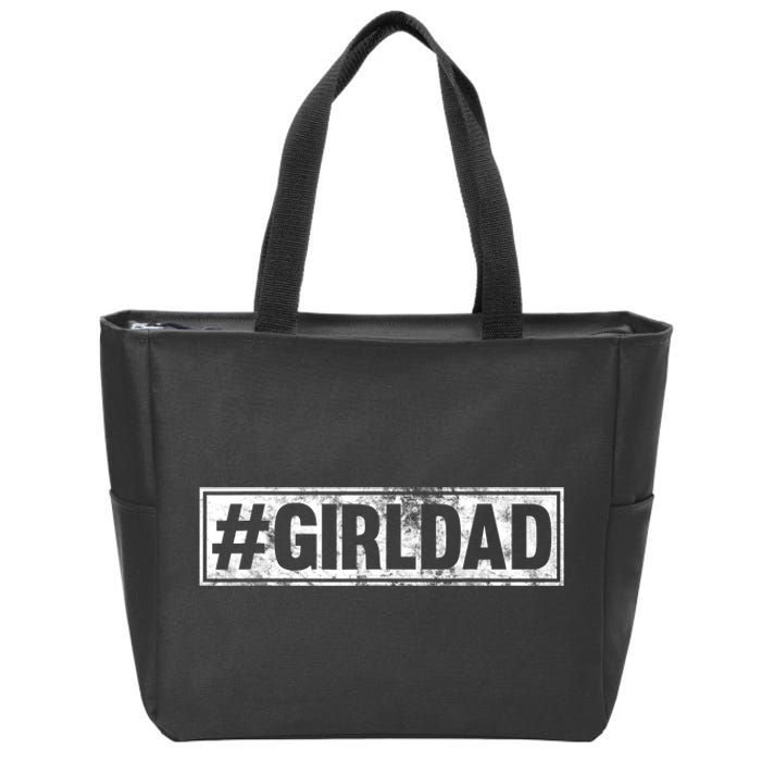 Hashtag Girl Dad Fathers Day Gift From Wife Or Daughter Zip Tote Bag