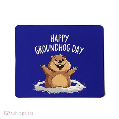 Happy Groundhog Day 2025 Mousepad