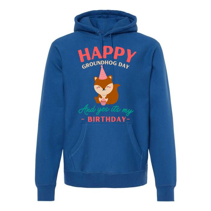 Happy Groundhog Day Birthday Groundhog Lovers Gift Premium Hoodie