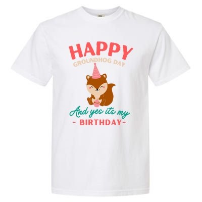 Happy Groundhog Day Birthday Groundhog Lovers Gift Garment-Dyed Heavyweight T-Shirt