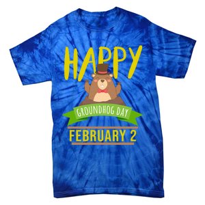 Happy Groundhog Day Respect The Groundhog Gift Tie-Dye T-Shirt