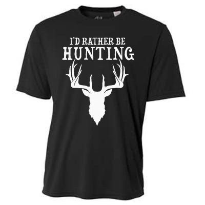 Hunting Gift Deer Id Rather Be Hunting Camping Summer Cooling Performance Crew T-Shirt