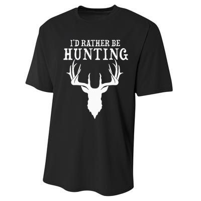 Hunting Gift Deer Id Rather Be Hunting Camping Summer Performance Sprint T-Shirt