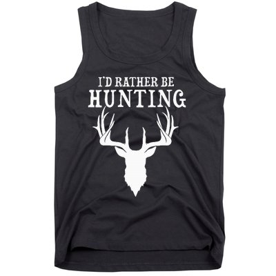 Hunting Gift Deer Id Rather Be Hunting Camping Summer Tank Top