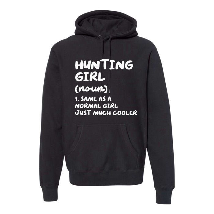 Hunting Girl Definition Funny Premium Hoodie