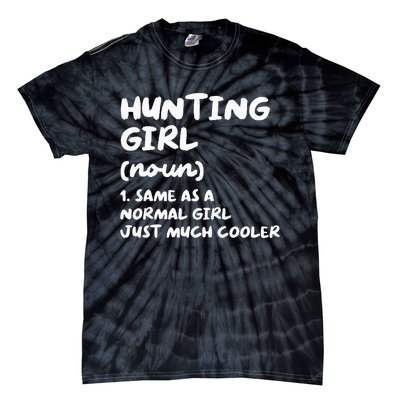 Hunting Girl Definition Funny Tie-Dye T-Shirt