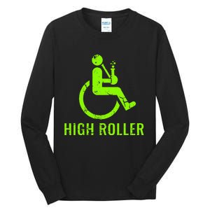 Handicap Gift Disabled Ampu Humor Wheelchair Tall Long Sleeve T-Shirt