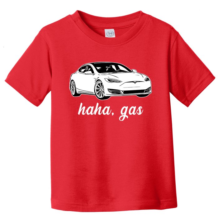 Haha Gas Electric Car Toddler T-Shirt