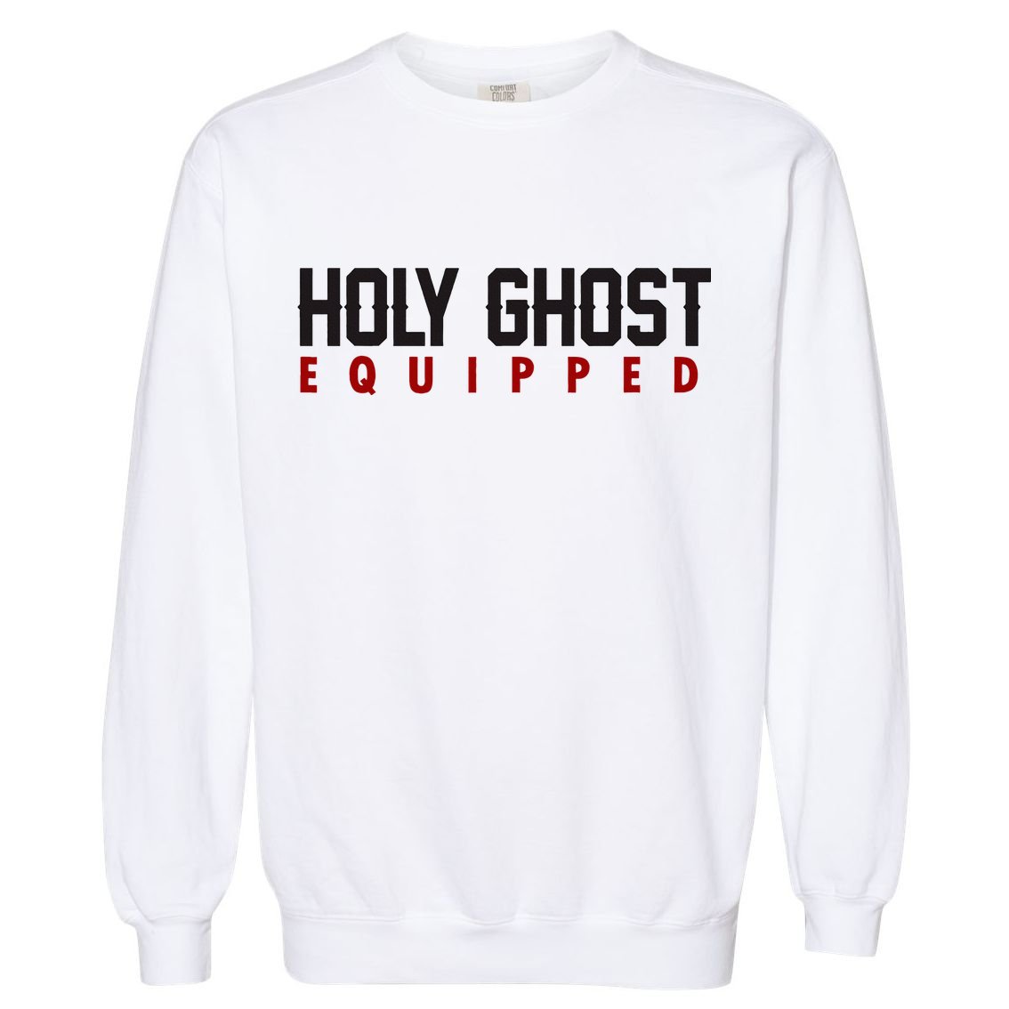 Holy Ghost Equipped Garment-Dyed Sweatshirt