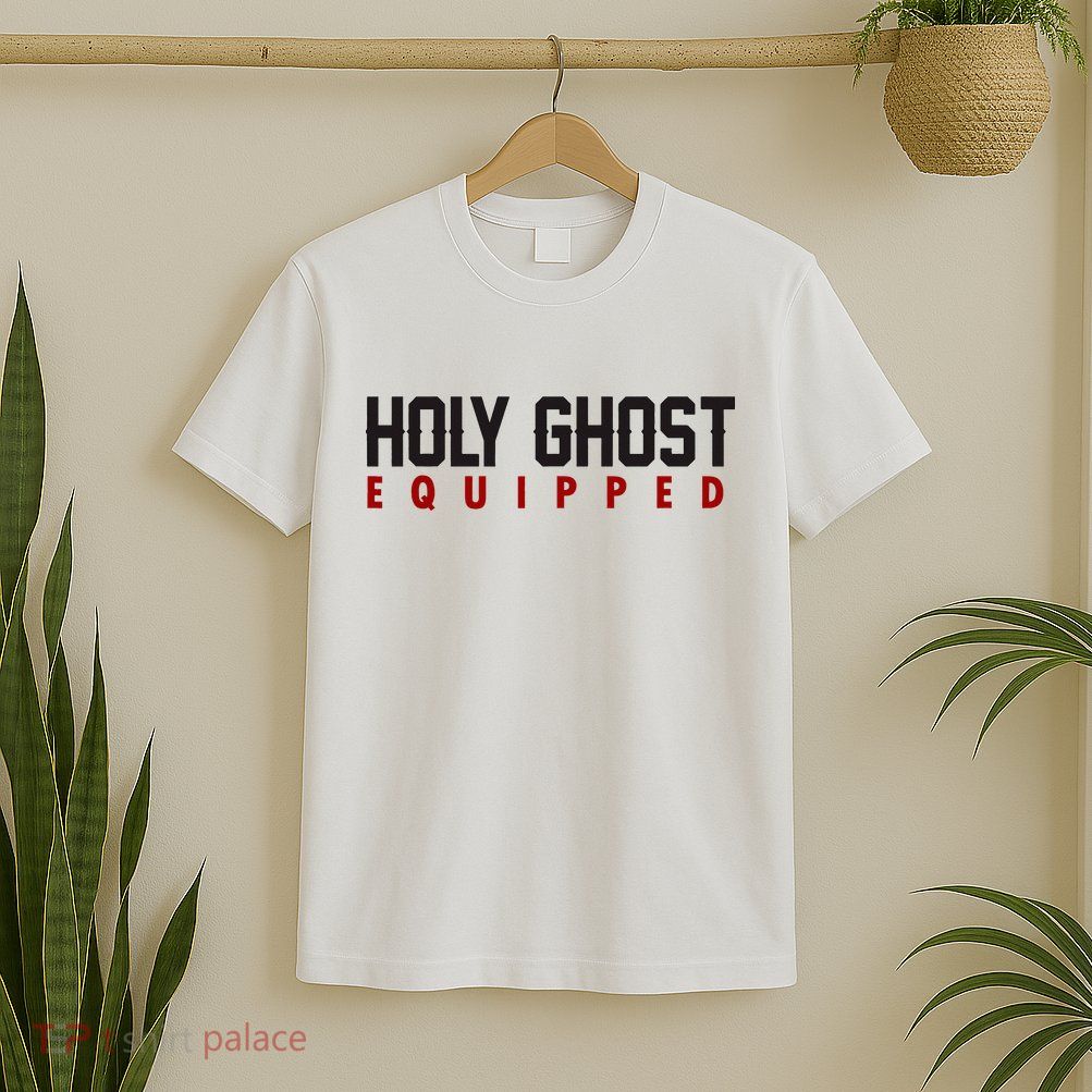 Holy Ghost Equipped T-Shirt