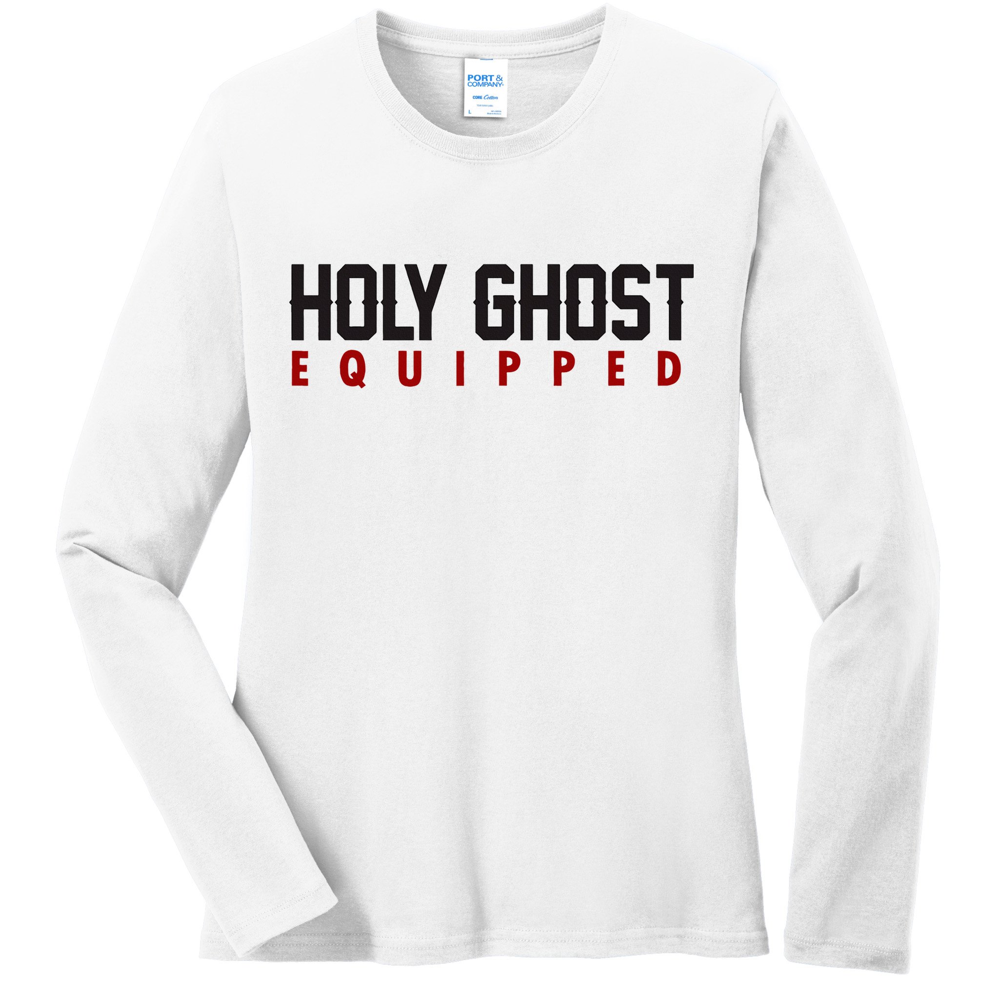 Holy Ghost Equipped Ladies Long Sleeve Shirt