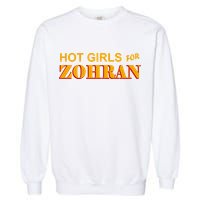 Hot Girls For Zohran Garment-Dyed Sweatshirt