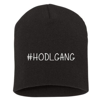 Hodl Gang Funny Crypto Gift Short Acrylic Beanie