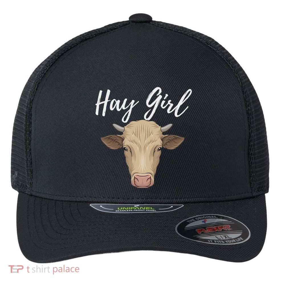 Hay Girl Funny Cow Lover Famer Cattle Ranch Farming Flexfit Unipanel Trucker Cap