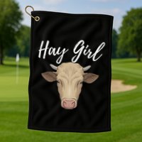 Hay Girl Funny Cow Lover Famer Cattle Ranch Farming Golf Towel