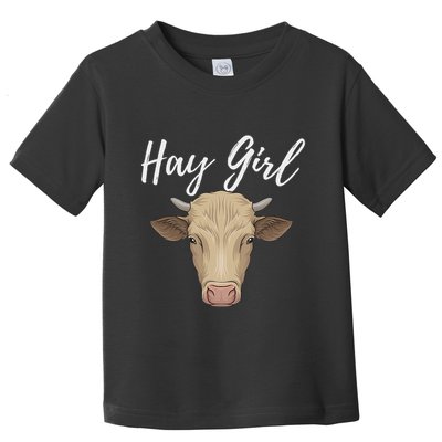 Hay Girl Funny Cow Lover Famer Cattle Ranch Farming Toddler T-Shirt