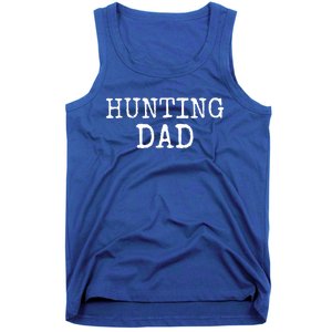 Hunter Gift For Fathers Day Hunting Gift Idea Hunting Dad Gift Tank Top