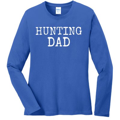 Hunter Gift For Fathers Day Hunting Gift Idea Hunting Dad Gift Ladies Long Sleeve Shirt