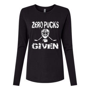 Hockey Goalie Funny Quote Wht Zero Pucks Given Goalie Gift Womens Cotton Relaxed Long Sleeve T-Shirt