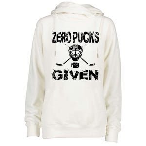 Hockey Goalie Funny Quote Wht Zero Pucks Given Goalie Gift Womens Funnel Neck Pullover Hood