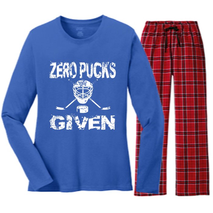 Hockey Goalie Funny Quote Wht Zero Pucks Given Goalie Gift Women's Long Sleeve Flannel Pajama Set 