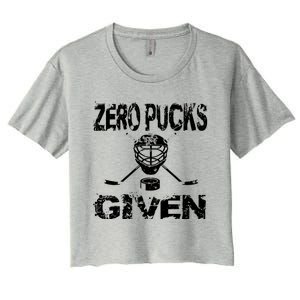 Hockey Goalie Funny Quote Wht Zero Pucks Given Goalie Gift Women's Crop Top Tee