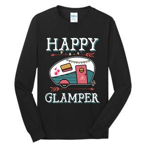 Happy Glamper Gift Outdoor Glamping Camping Men Women Gift Tall Long Sleeve T-Shirt