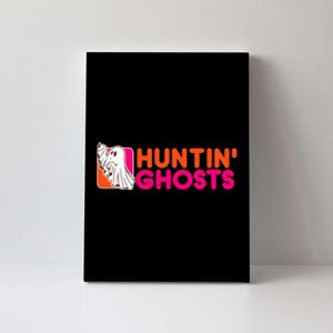 Hunting Ghosts Ghost Hunter Paranormal Activity Halloween Canvas