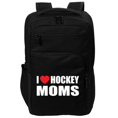 Hockey Great Gift I Love Hockey Moms Gift Impact Tech Backpack