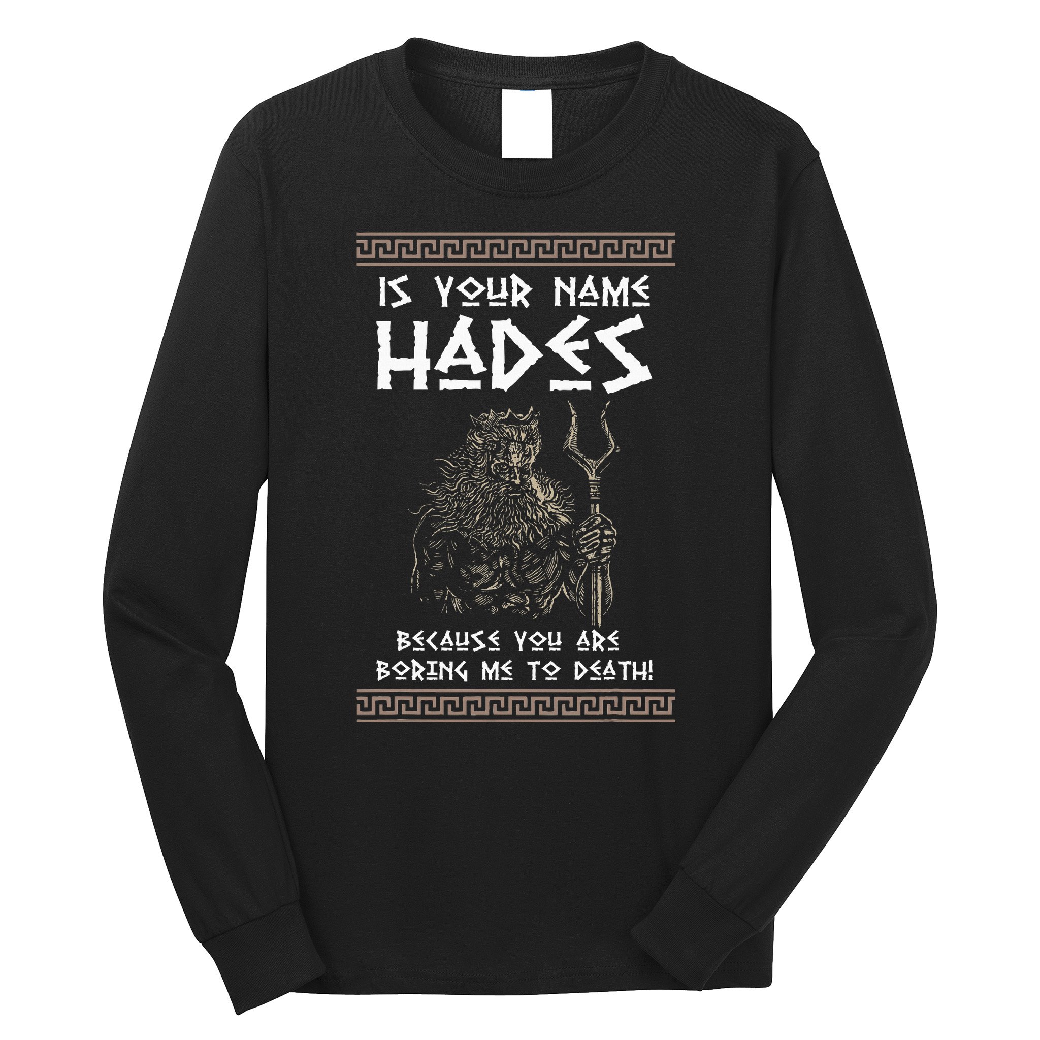 Hades Greek God And Ancient Greek Mythology History Buff Long Sleeve Shirt