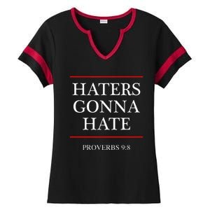 Haters Gonna Hate Proverbs 98 Ladies Halftime Notch Neck Tee