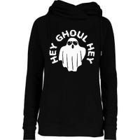 Hey Ghoul Hey Funny Halloween Boo Spooky Trick Or Treat Womens Funnel Neck Pullover Hood