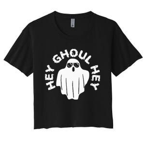 Hey Ghoul Hey Funny Halloween Boo Spooky Trick Or Treat Women's Crop Top Tee