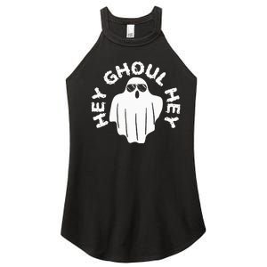 Hey Ghoul Hey Funny Halloween Boo Spooky Trick Or Treat Women's Perfect Tri Rocker Tank