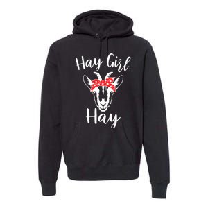 Hay Girl Hay Funny Goat Lover Premium Hoodie