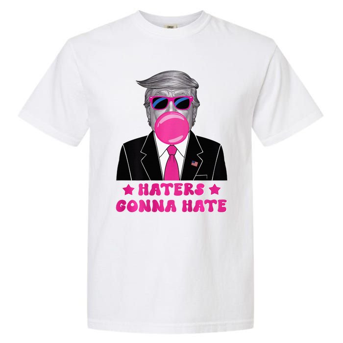 Haters Gonna Hate Funny Sunglasses Trump Bubble Gum 2024 Garment-Dyed Heavyweight T-Shirt