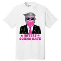 Haters Gonna Hate Funny Sunglasses Trump Bubble Gum 2024 Tall T-Shirt