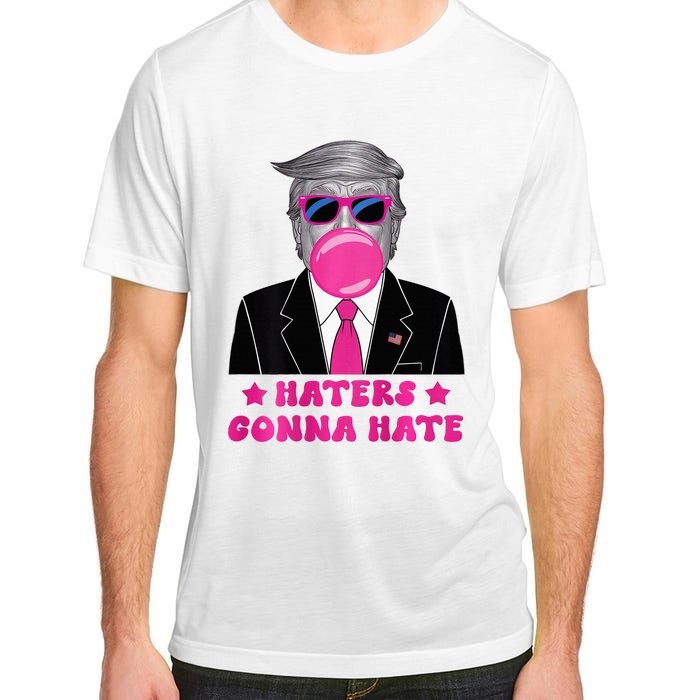 Haters Gonna Hate Funny Sunglasses Trump Bubble Gum 2024 Adult ChromaSoft Performance T-Shirt