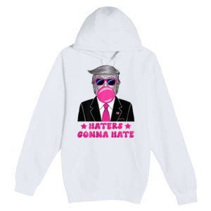 Haters Gonna Hate Funny Sunglasses Trump Bubble Gum 2024 Premium Pullover Hoodie