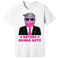 Haters Gonna Hate Funny Sunglasses Trump Bubble Gum 2024 Premium T-Shirt