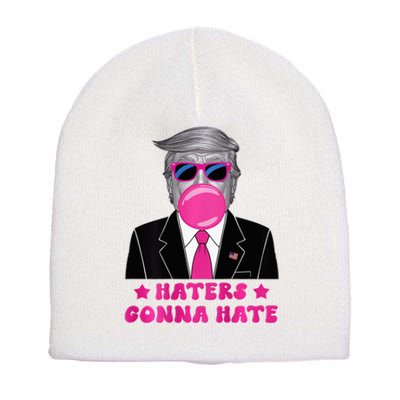 Haters Gonna Hate Funny Sunglasses Trump Bubble Gum 2024 Short Acrylic Beanie