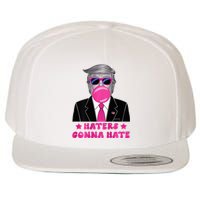 Haters Gonna Hate Funny Sunglasses Trump Bubble Gum 2024 Wool Snapback Cap